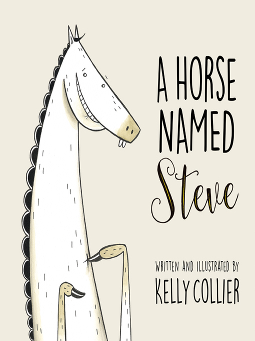 Kelly Collier创作的A Horse Named Steve作品的详细信息 - 可供借阅